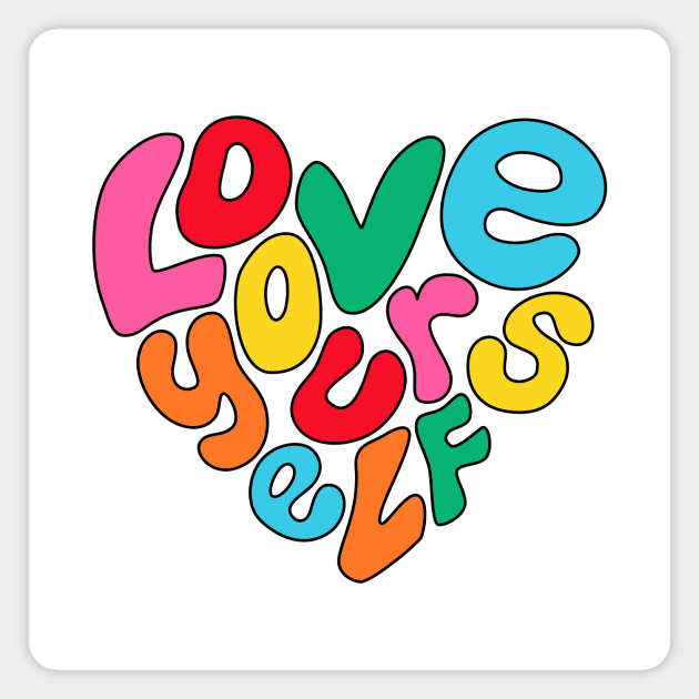 Love yourself Magnet by Valentina